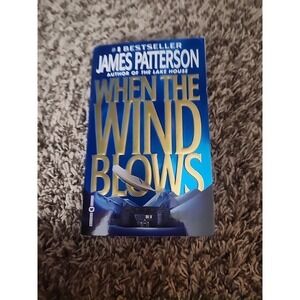 When the Wind Blows - Mass Market Paperback By Patterson, James - VERY GOOD